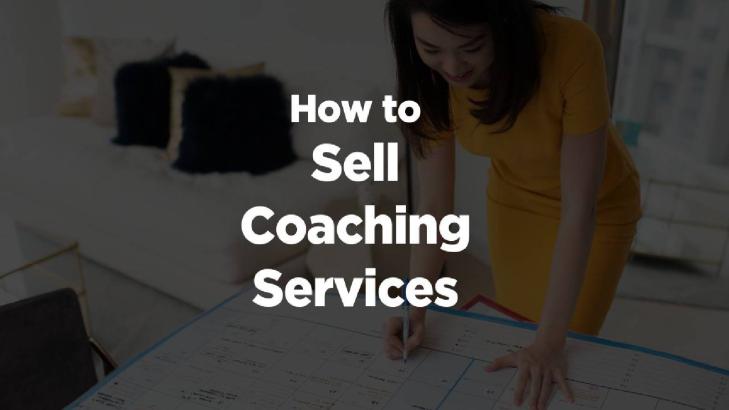 الدليل الكامل لبيع خدمات الكوتشينغ (الجزء الثاني)
